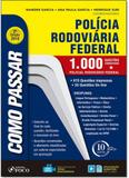 Como Passar no Concurso da Polícia Rodoviária Federal - 1.000 Questões Comentadas - Foco juridico