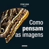 Como pensam as imagens - Editora unicamp