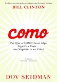 Como - Por que o COMO fazer algo significa tudo