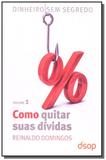 Como quitar suas dividas - vol.1 - Dsop