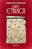 Como Reconhecer A Arte Etrusca - Ediçoes 70 - brasil