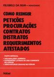 Como Redigir Petições, Procurações, Contratos, Distratos, Requerimentos e Atestados - Nobel