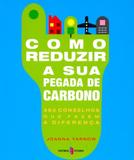 Como reduzir sua pegada de carbono - Editorial estampa