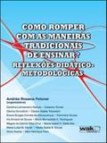 Como romper com as maneiras tradicionais - Walk