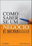 Como saber se um negocio e bom (antes de fazer negocio) - Novatec