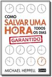 Como salvar uma hora todos os dias - Gente