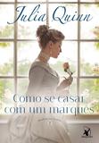 Como se casar com um marquês - Agentes da Coroa 2