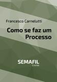 Como se faz um processo - Semafil