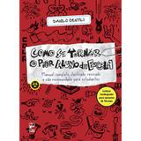 Como se tornar o pior aluno da escola