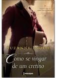 Como Se Vingar de um Cretino - Harlequin - harpercollins
