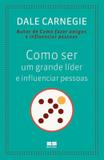 Como ser um grande líder e influenciar pessoas