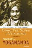 Como Ter Saúde e Vitalidade