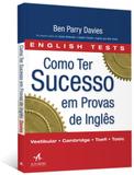 Como ter sucesso em provas de inglês - Alta books editora