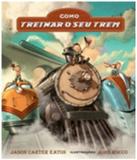 Como Treinar O Seu Trem - Rocco