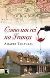 Como um rei na França