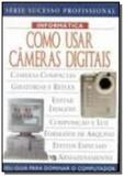 Como usar cameras digitais - Publifolha-empresa folha da manha s.a