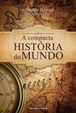 Compacta historia do mundo, a - Universo dos livros