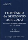 Compêndio de Defensivos Agrícolas - 9ª Ed. 2013 - Andrei