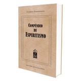 Compendio de Espiritismo - Allan kardec