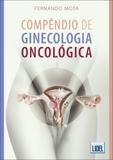 Compêndio de Ginecologia Oncológica - Lidel