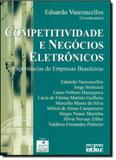 Competitividade e Negócios Eletrônicos: Experiências de Empresas Brasileiras - Atlas - grupo gen