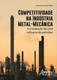 Competitividade na industria metal-mecanica - Appris