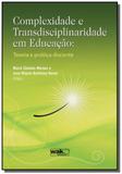 Complexidade e transdisciplinaridade em educacao: - Wak