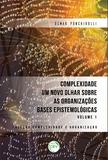 Complexidade Um Novo Olhar Sobre As Organizações Bases Epistemológicas - Volume I - Crv