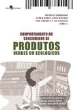Comportamento do Consumidor de Produtos Verdes ou Ecológicos - Paco
