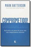 Comprometido: voce esta a um passo de iniciar uma - Vida