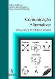 Comunicacao alternativa: teoria, pratica, tecnologias e pesquisa - Memnon ed.