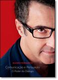 Comunicação e Persuasão: O Poder do Diálogo - Dvs