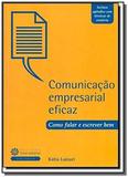 Comunicacao empresarial eficaz como falar e escr01 - Editora intersaberes
