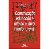 Comunicação, Pedagogia e Arte na Cultura Infanto-Juvenil * - Loyola