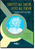 Conceitos que Sentem, Afetos que Pensam - Wak