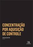 Concentraçao por Aquisiçao de Controle - Almedina brasil - br