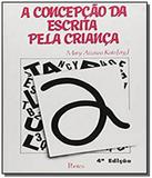 Concepcao da escrita pela crianca, a - Pontes