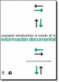 Conceptos Introductorios Al Estudio de La Informacion Documental - Edufba