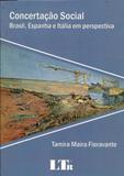 Concertação Social - Brasil, Espanha e Itália em Perspectiva - Ltr