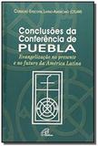 Conclusões da conferência de Puebla - Texto oficial - Paulinas