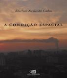 Condicao Espacial, A - Contexto