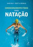 Condicionamento Físico para Natação - Manole