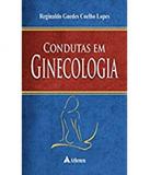 Condutas Em Ginecologia - Atheneu