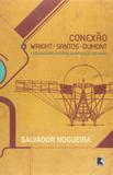 CONEXÃO WRIGHT-SANTOS-DUMONT