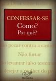 Confessar se como por que - Canção nova