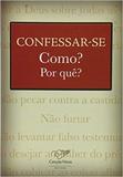 Confessar se como por que - Fundacao joao paulo ii / cancao nova