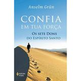 Confia em tua força - Os sete dons do Espírito Santo