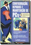 Configuracao, reparos e manutencao de pcs - Ciencia moderna