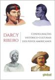 Configuraçoes historico-culturais dos povos americanos - Global editora
