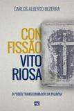 Confissão vitoriosa - O poder transformador da Palavra